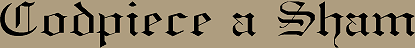 Codpiece a Sham